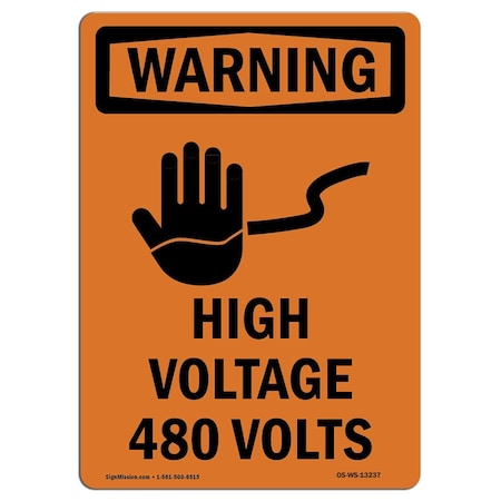 Signmission Safety Sign, OSHA WARNING, 18" Height, Rigid Plastic, High Voltage 480 Volts, Portrait OS-WS-P-1218-V-13237